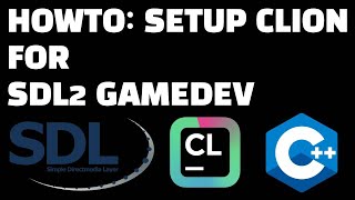 HOWTO Setup CLion for SDL2 Gamedev [upl. by Kaia]