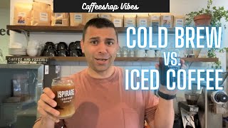 Cold Brew vs Iced Coffee What’s the Difference [upl. by Ybrik]