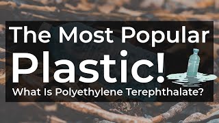 What is PET Plastic  Polyethylene Terephthalate Overview [upl. by Bergh]