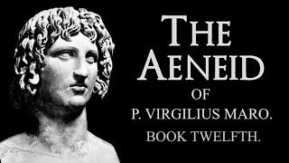 Book 12  The Aeneid  Virgil  Levi Hart  V R Osborn [upl. by Bert]