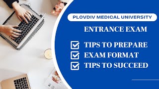 2022 Plovdiv Medical University entrance exam  Timeline amp Tips to succeed  Study in Bulgaria [upl. by Giguere]