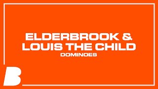 Elderbrook amp Louis The Child  Dominoes [upl. by Aiynat242]