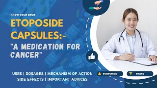 Etoposide Capsule Dosage Mechanism of Action Side Effects and Important Advices [upl. by Miett525]