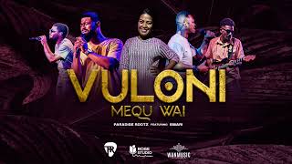 Paradise Rootz  Vuloni Mequ Wai Official Audio ft BWAR [upl. by Henig]