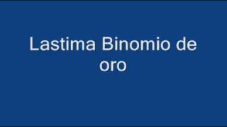 Lastima Binomio de Orowmv [upl. by Dyal]