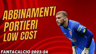 ABBINAMENTI PORTIERI LOW COST CONSIGLIATI  Griglia Portieri  Guida Asta Fantacalcio 202324 [upl. by Rehctelf]