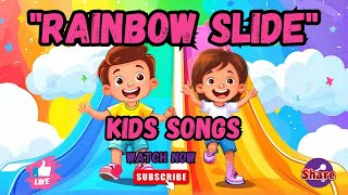 quotRainbow Slide  Fun Kids Song with Colorsquot [upl. by Gertrud]