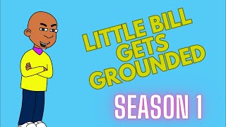 Little Bill Gets Grounded Season 1 [upl. by Jabe796]