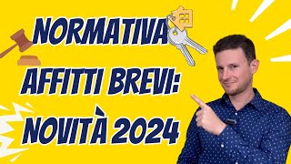 Ecco le novità normative affitti brevi nel 2024 [upl. by Llerrac]