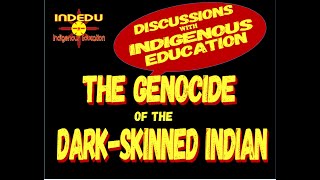 GENOCIDE OF THE DARK SKIN INDIAN EP 6 Discrimination [upl. by Almat]