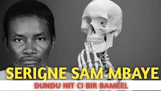 SERIGNE SAM MBAYE  DUNDUK NIT KI CI BIRR BAMÉEL 😭👈🏾😭😭😭😭😭😭 [upl. by Munro]