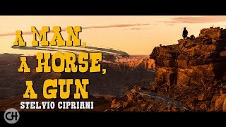 The Spaghetti Western Classics ● A Man a Horse a Gun ● Stelvio Cipriani High Quality Audio [upl. by Worra]