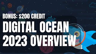 Digital Ocean 2023 Overview 200 FREE hosting credit [upl. by Ynabla914]