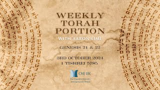 Weekly Torah Portion  Genesis 21 amp 22  3rd October 2024  1 Tishrei 5785 [upl. by Clevie]