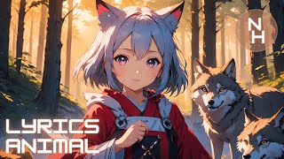 Nightcore  Animal Lyrics [upl. by Sabino919]