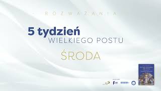 5 tydzień Wielkiego Postu  środa 20032024 [upl. by Einyaj340]