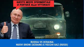 RUSSIA VS UCRAINA Nuovi Droni e vecchie UAZ Parte 1 [upl. by Giorgi145]