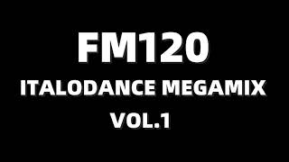 FM120  ITALODANCE MEGAMIX VOL1 [upl. by Saffier689]