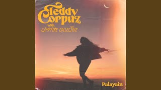 Palayain feat Campfire Collective [upl. by Shultz]