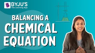 Balancing A Chemical Equation I Class 10 I Learn With BYJUS [upl. by Eiramllij972]