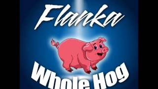 Flanka Whole Hog Vincy Mas 2017 Soca [upl. by Aisak]