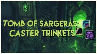 Tomb of Sargeras Caster Trinkets Are they Strong [upl. by Demetre]