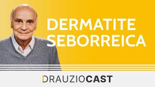 Dermatite seborreica  DrauzioCast [upl. by Lenes581]