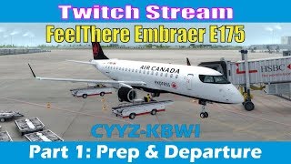 P3d FeelThere E175 CYYZKBWI Twitch Stream VATSIM Part 1 [upl. by Eelan]