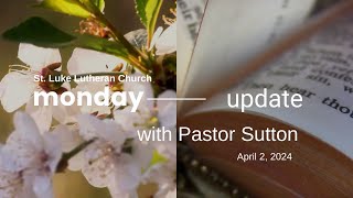 Monday Update with Pastor Sutton  April 2 2024 [upl. by Sutsugua]