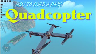 How To Build a Basic QuadCopter in Trailmakers How To with ThatDomGuy [upl. by Durrej]