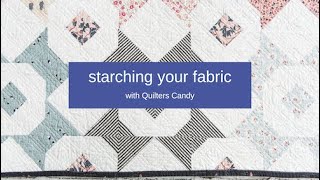 Starching Fabric  Quilters Candy [upl. by Penhall694]