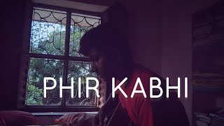 Phir kabhi  Arijit Singh  Anirban  Cover [upl. by Kyre]