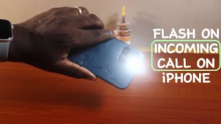 How to Turn on Flash When Incoming Call in iPhone [upl. by Clotilda]