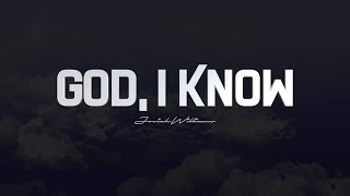 Josiah Williams – God I Know Audio [upl. by Alberik70]