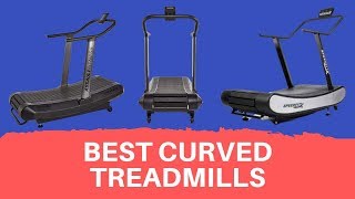 Curved Treadmills  5 Best Curved Treadmills Reviews 2020 [upl. by Edla634]