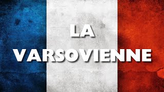 La Varsovienne  Chant  ⚔️🇫🇷 avec paroles [upl. by Staw703]