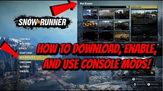 SnowRunner  How To Download Enable And Use Mods On Console [upl. by Plume910]