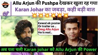 Karan Johar INCREDIBLE What stardom Allu Arjun Pushpa Allu Arjun Reply [upl. by Toy229]