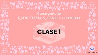 CLASE 1 BIOMETROS  CURSO DE RADIESTESIA amp PENDULO HEBREO  Alma Tarot [upl. by Rudin]