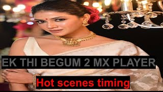 Ek Thi Begum season 2 hot scenes timing  Sauraseni Maitra hot  Wife Revenge MX PLAYER hot [upl. by Joellyn54]