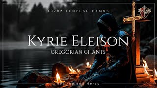 Gregorian Chant Kyrie Eleison ⛨ Hymn of Healing and Mercy ✦ Templar Chant [upl. by Lavinie]