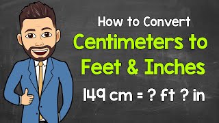 Converting Centimeters to Feet amp Inches  Math with Mr J [upl. by Erdnoed]