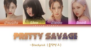 BLACKPINK quotPretty Savagequot Color Coded Lyrics EngRomHan가사 [upl. by Tehr]