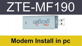 How to install Modem In pc  ZTE MF190 Modem Install [upl. by Rothenberg]