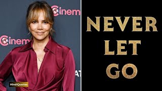 Halle Berry Says Shes an Adrenaline Junkie as She Teases Her New Horror Movie Never Let Go  News [upl. by Ravid]