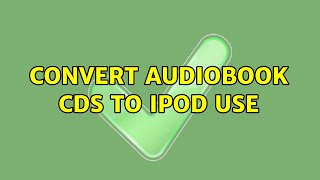 Convert audiobook CDs to iPod use 3 Solutions [upl. by Anewor]