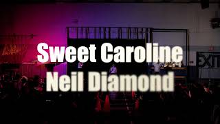 Sweet Caroline by Neil Diamond [upl. by Illib]