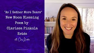 New Moon Blessing Poem by Clarissa Pinkola Estés [upl. by Kauslick]