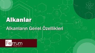 Alkanların Genel Özellikleri  Alkanlar  Hidrokarbonlar [upl. by Areem]