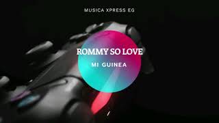 Romy So Love  Mi Guinea [upl. by Amberly725]